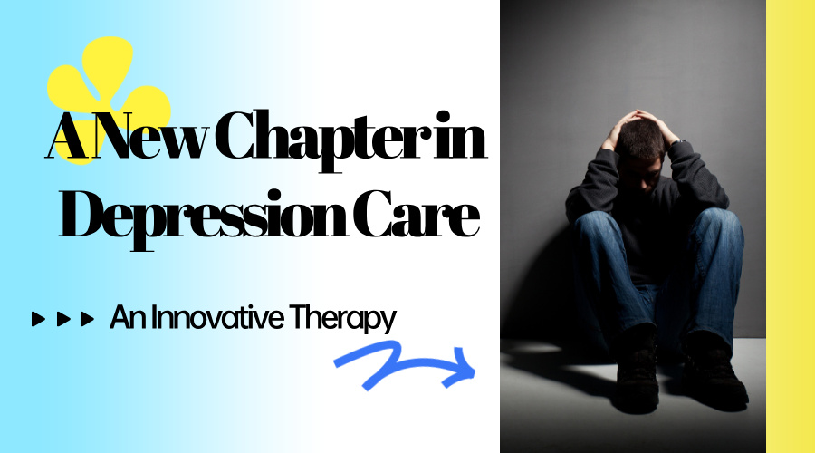 A New Chapter in Depression Care: An Innovative Therapy KellyOnTech